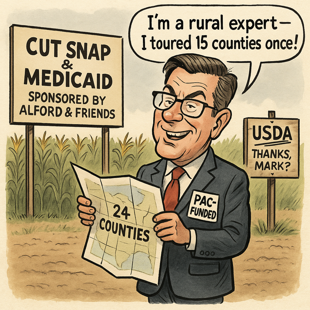 Mark “Awful” Alford’s Disconnect: Cuts to SNAP & Medicaid, PAC Reliance, and Selective Town Halls